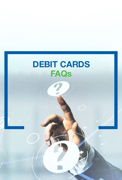 Debit Cards FAQs