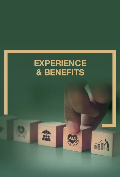 Experience & Benefits