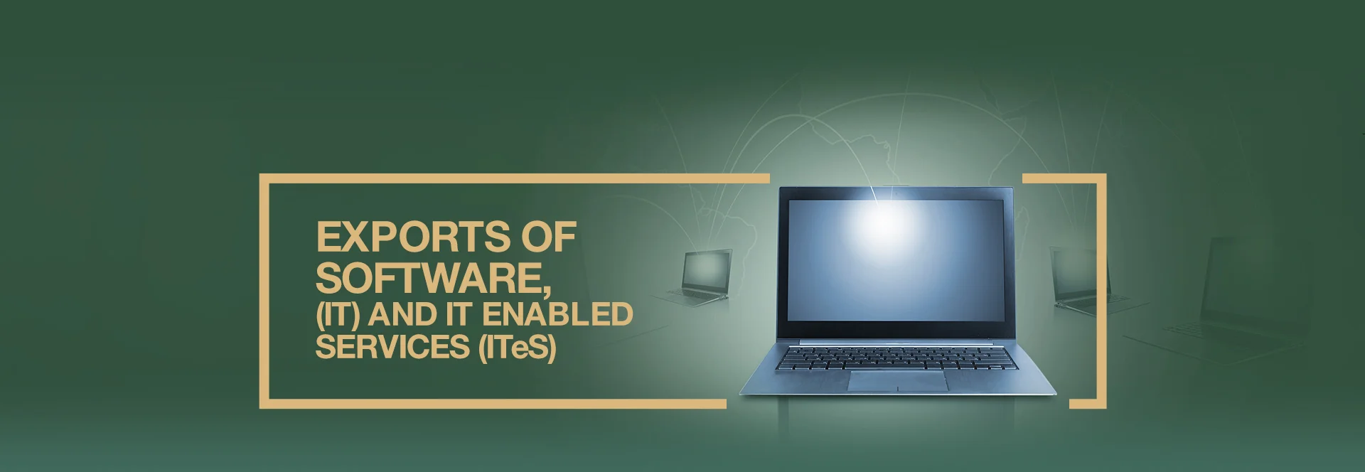 Exports of Software, (IT) and IT Enabled Services (ITeS)