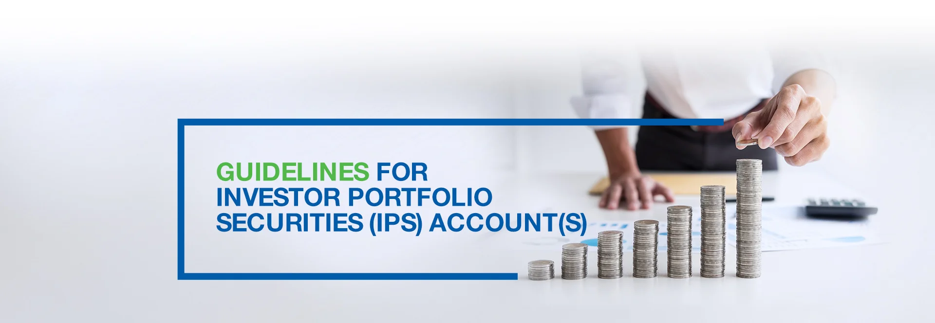 Guidelines for Investor Portfolio Securities (IPS) Account(s)