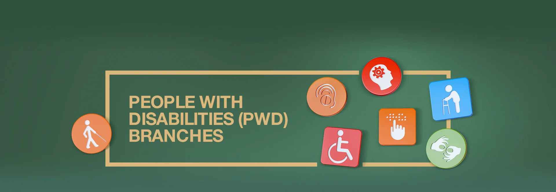 Person with Disabilities Branches