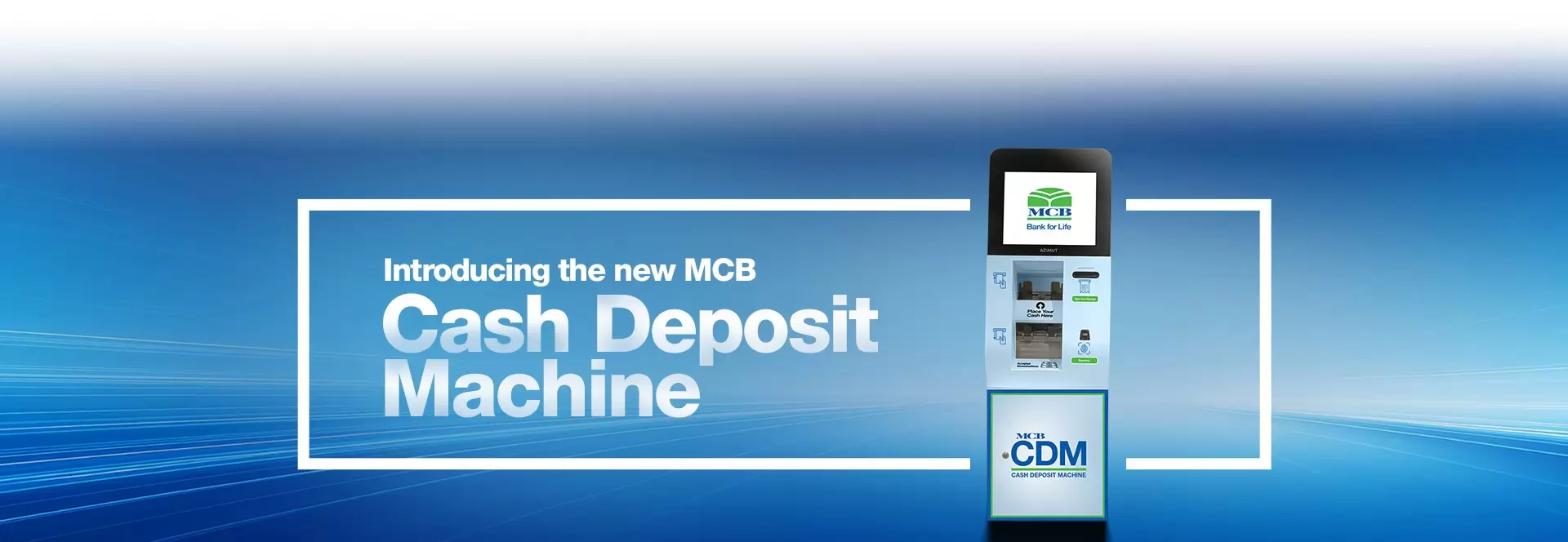 Cash Deposit Machines (CDMs)