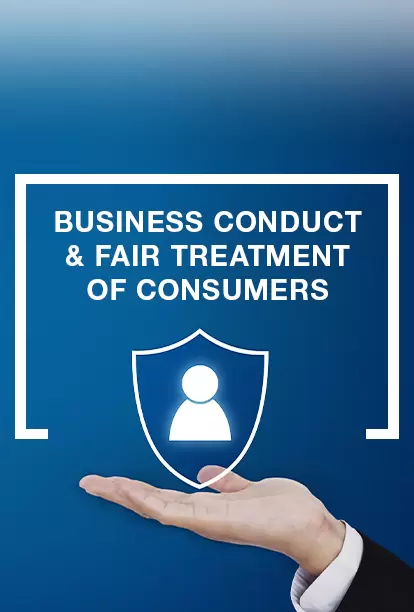 Business Conduct & Fair Treatment of Consumers